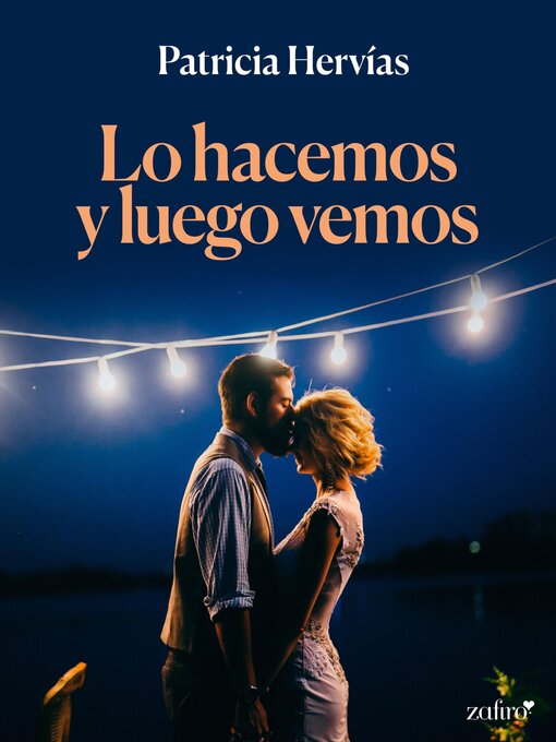 Title details for Lo hacemos y luego vemos by Patricia Hervías - Available